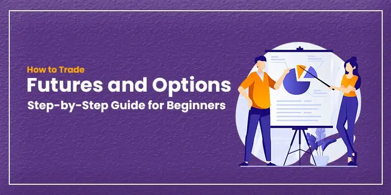 Futures and options step by step guide