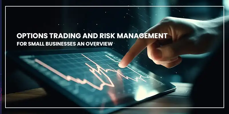 Options Trading for Small Businesses