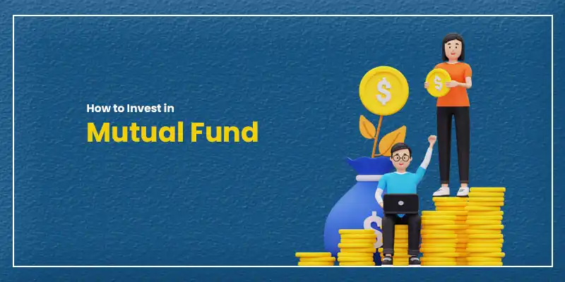 How to Invest in Mutual Fund
