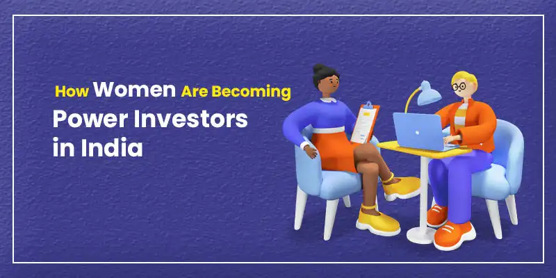 How Women Are Becoming Power Investors in India